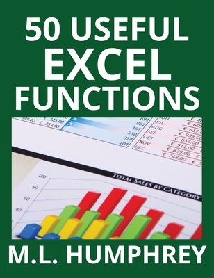 50 Useful Excel Functions - Humphrey, M L