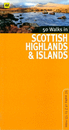 50 Walks in Scottish Highlands & Islands: 50 Walks of 2 to 10 Miles