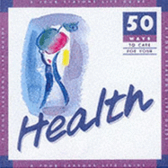 50 Ways to Care for Your Health - Crowther, Margaret