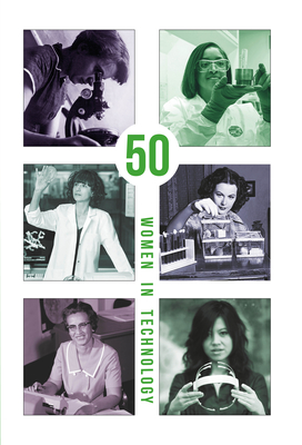 50 Women in Technology - Ferry, Georgina (Introduction by), and Greenwood, Bridget (Foreword by), and Almeida, Ines