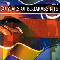 50 Years of Bluegrass Hits, Vol. 2 [2000] - Various Artists