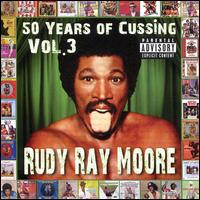 50 Years of Cussing, Vol. 3 - Rudy Ray Moore