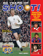 50 Years of Shoot!: Nostalgic gems from the top teenage footy mag
