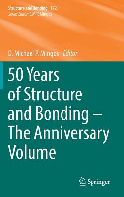 50 Years of Structure and Bonding - The Anniversary Volume - Mingos, D Michael P (Editor)