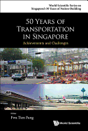 50 Years of Transportation in Singapore