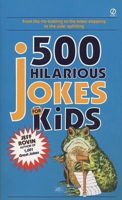 500 Hilarious Jokes for Kids - Rovin, Jeff
