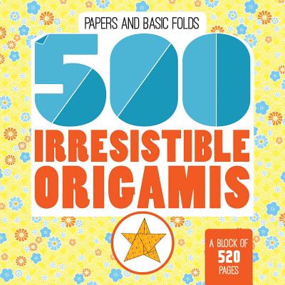 500 Irresistible Origamis - Jezewski, Mayumi