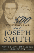 500 Little-Known Facts / Joseph Smith