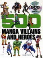 500 Manga Villains and Heroes - Li, Yishan, and Yishan Studio