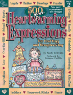 500 More Heartwarming Expressions for Crafting and Scrapbooking - Redburn, Sandy