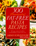 500 (Practically) Fat-Free Pasta Recipes