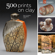500 Prints on Clay: An Inspiring Collection of Image Transfer Work