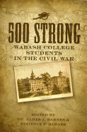 500 Strong: Wabash College Students in the Civil War