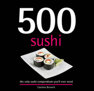 500 Sushi Dishes - Bennett, Caroline, and Li, Hong Sui, and Nkaili, Sami