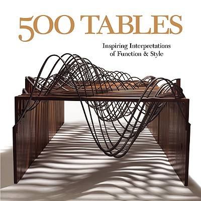 500 Tables: Inspiring Interpretations of Function and Style - Hemachandra, Ray, and Glasgow, Andrew