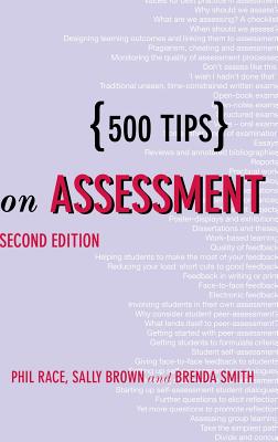500 Tips on Assessment - Brown, Sally, and Race, Phil, and Smith, Brenda