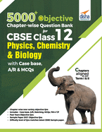 5000+ Objective Chapter-wise Question Bank for CBSE Class 12 Physics, Chemistry & Biology with Class 12