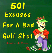 501 Excuses for a Bad Golf Shot