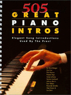 505 Great Piano Intros: Elegant Song Introductions Used by the Pros!