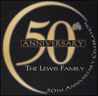50th Anniversary Celebration - The Lewis Family