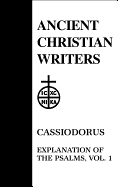 51. Cassiodorus, Vol. 1: Explanation of the Psalms