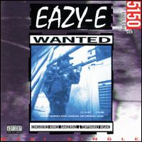 5150: Home 4 Tha Sick - Eazy-E