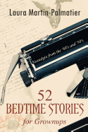 52 Bedtime Stories for Grownups: Nostalgia from the 1940's and '50's