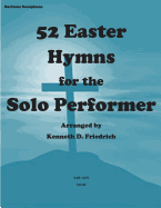 52 Easter Hymns for the Solo Performer-bari sax version