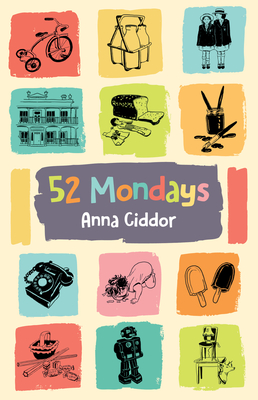 52 Mondays - Ciddor, Anna