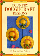 55 Country Doughcraft Designs P/B: 55 Step-by-Step Projects