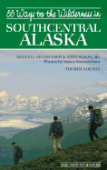 55 Ways to the Wilderness of Southcentral Alaska