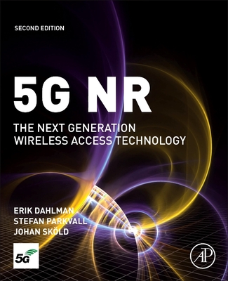 5g NR: The Next Generation Wireless Access Technology - Dahlman, Erik, and Parkvall, Stefan, and Skold, Johan