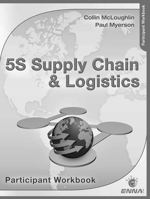 5S Supply Chain & Logistics Participant Workbook - McLoughlin, Collin, and Myerson, Paul