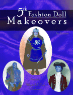 5th Fashion Doll Makeovers