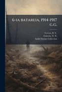 6-ia batareia, 1914-1917 g.g.