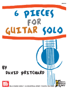 6 Pieces for Guitar Solo