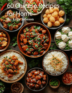 60 Chinese Recipes for Home