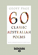60 Classic Australian Poems: With Commentaries by Geoff Page (Large Print 16pt) - Page, Geoff