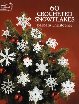 60 Crocheted Snowflakes - Christopher, Barbara