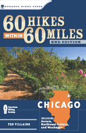 60 Hikes Within 60 Miles: Chicago: Including Aurora, Northwest Indiana, and Waukegan