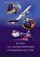 60 Jahre Luft- Und Raumfahrtmedizin in Deutschland Nach 1945
