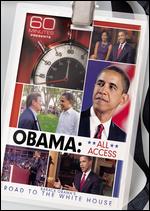 60 Minutes Presents: Obama: All Access - Barack Obama's Road to the White House - 
