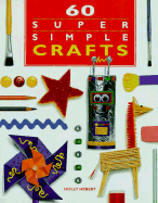 60 Super Simple Crafts