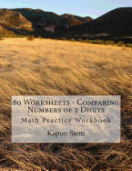 60 Worksheets - Comparing Numbers of 2 Digits: Math Practice Workbook