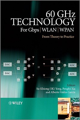 60GHz Technology for Gbps WLAN and WPAN: From Theory to Practice - Yong, Su-Khiong, and Xia, Pengfei, and Valdes-Garcia, Alberto