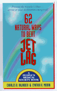 62 Natural Ways to Beat Jet Lag - Inlander, Charles B, and Moran, Cynthia K