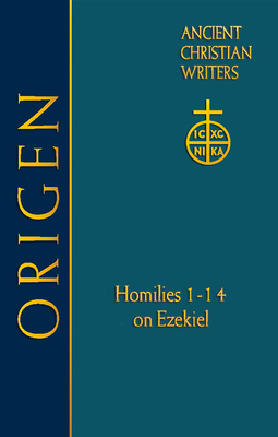 62. Origen: Homilies 1-14 on Ezekiel - Scheck, Thomas P (Translated by)