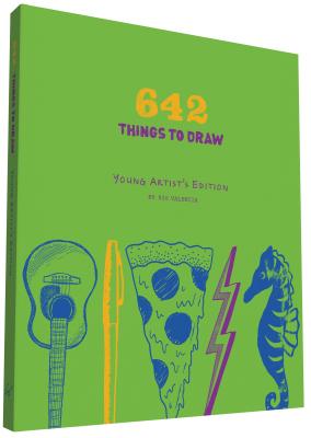 642 Things to Draw: Young Artist's Edition - 826 Valencia