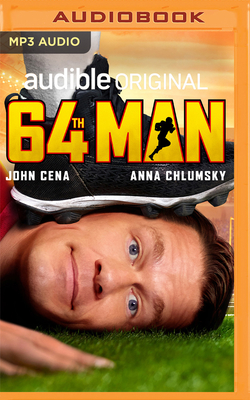 64th Man - Tucker, Bryan, and Phillips, Zack, and Cena, John (Read by)