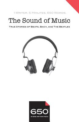 650 The Sound of Music: True Stories of Beats, Bach, and The Beatles - Horrigan, Jeremiah, and Hoelterhoff, Manuela, and Gredler, John